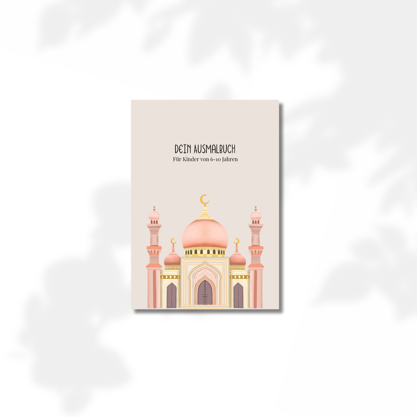 Islamisches Ausmalbuch für Kinder (6-10 Jahre)